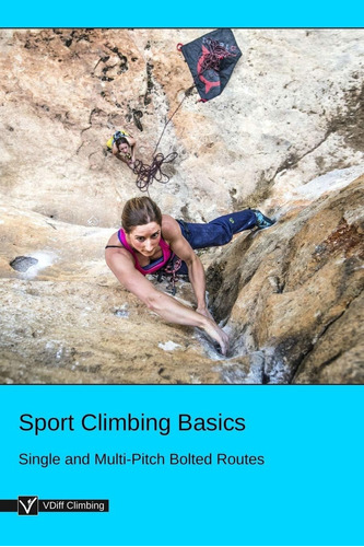 Libro Sport Climbing Basics: Single And Multi-pitch Bolted