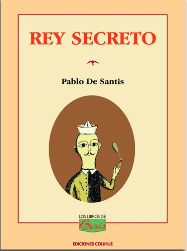 Rey Secreto - De Santis , Pablo