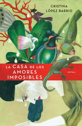 Libro La Casa De Los Amores Imposibles - Lã³pez Barrio, C...