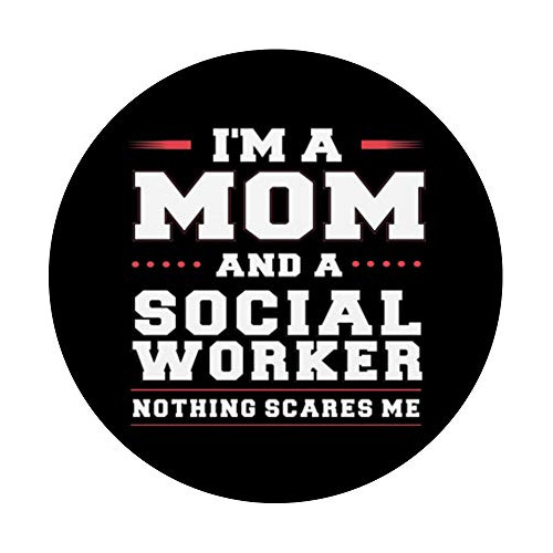 Soy Madre Y Trabajadora Social Nada Me Asusta Pop Socket P