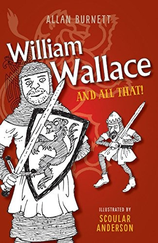 William Wallace Y Todo Lo Que El Y Toda Esa Serie