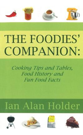 Libro The Foodies Companion: : Cooking Tips And Tables, F...