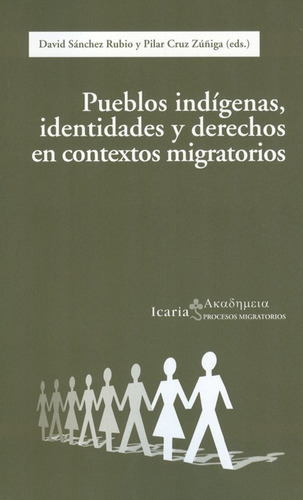 Pueblos Indigenas Identidades Y Derechos En Contextos Migrat