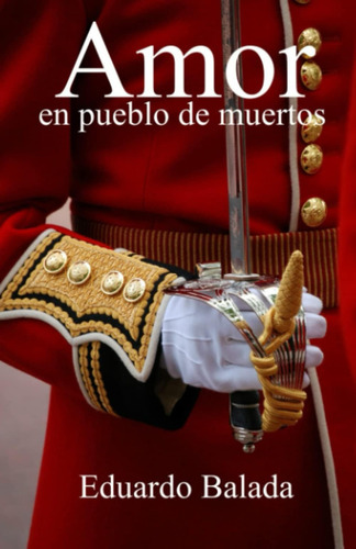 Libro: Amor En Pueblo De Muertos (spanish Edition)