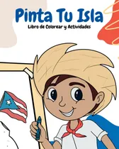 Comprar Libro: Pinta Tu Isla Puerto Rico: Libro De Colorear Y De And