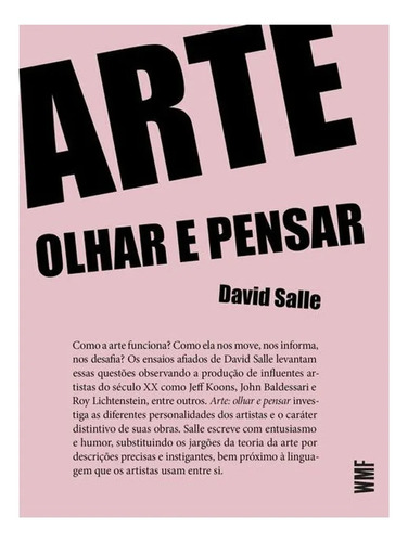 Arte: Olhar E Pensar, De David Salle. Editorial Martins Fontes, Tapa Mole En Português, 2024