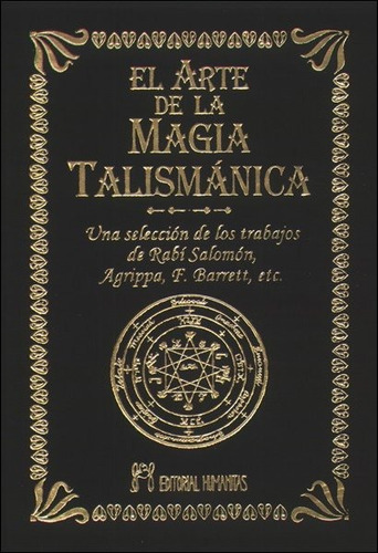 El Arte De La Magia Talismanica (t)