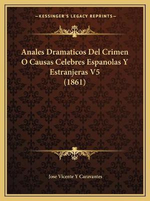 Libro Anales Dramaticos Del Crimen O Causas Celebres Espa...