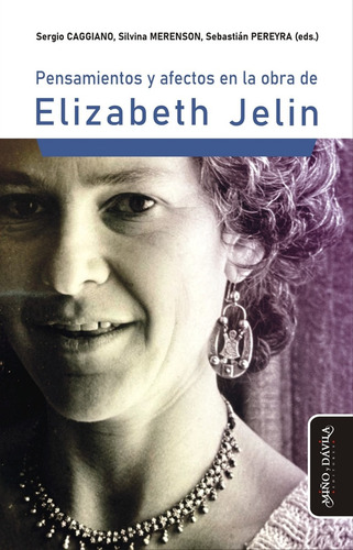 Pensamientos Y Afectos En La Obra De Elizabeth Jelin - Caggi