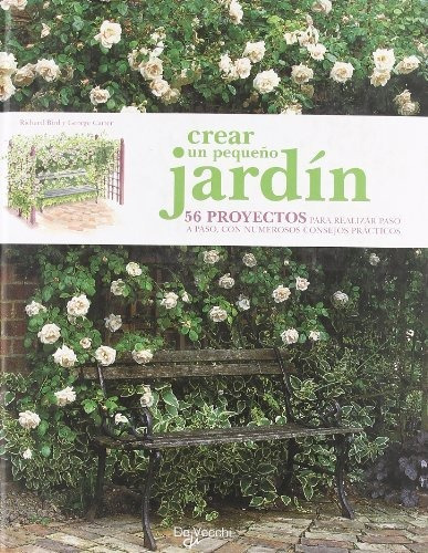 Crear Un Peque¤o Jardin, De Richard Bird. Editorial De Vecchi, Tapa Dura En Español