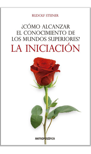 Libro Como Alcanzar El Conocimiento De Los Mundos Superiores