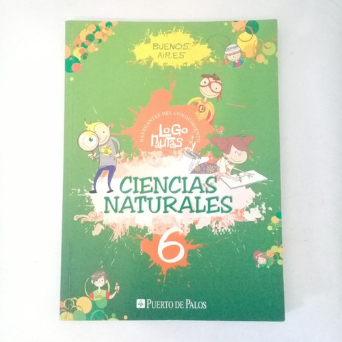 Ciencias Naturales 6 (bs As) Logonautas - Puerto De Palos