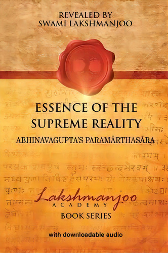 Essence Of The Supreme Reality : Abhinavagupta's Paramarthasara, De Swami Lakshmanjoo. Editorial Universal Shaiva Fellowship, Tapa Blanda En Inglés
