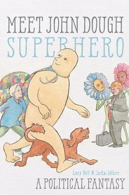 Libro Meet John Dough, Superhero - Lucy Bell Jarka-sellers