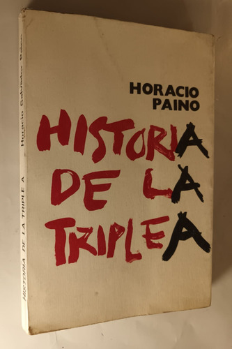  Historia De La Triple A Horacio Paino