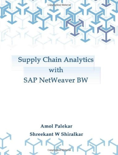 Supply Chain Analytics With Sap Netweaver Business Warehouse