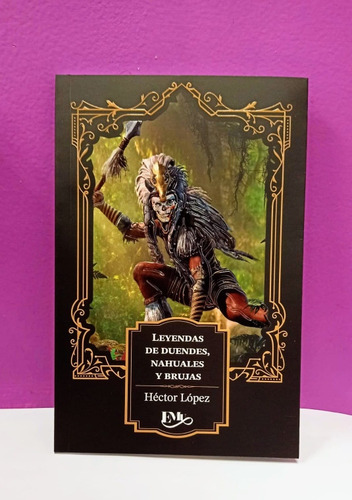 Leyendas De Duendes, Nahuales Y Brujas Editorial Emu