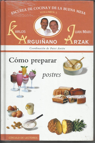 Como Preparar Postres- Karlos Arguiñano-juan Arzak-6 Cuotas