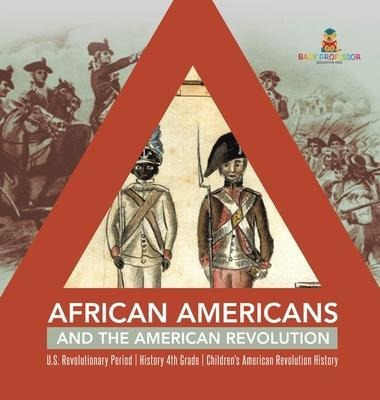 African Americans And The American Revolution U.s. Revolu...