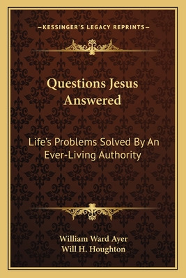Libro Questions Jesus Answered: Life's Problems Solved By...