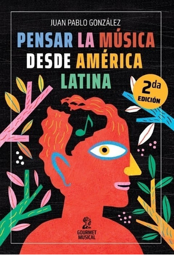 Libro Pensar La Musica Desde America Latina - J. P. Gonzalez