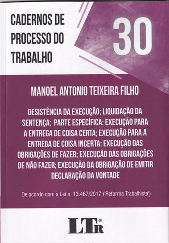 Caderno De Processo Do Trabalho : Desistência Da Execução, De Manoel Antonio Teixeira Filho. Editora Ltr, Capa Mole Em Português