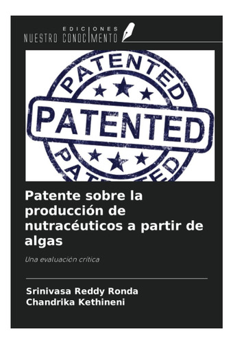 Libro: Patente Sobre La Producción De Nutracéuticos A Partir