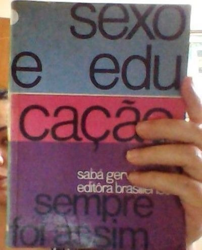 Livro Sexo E Educação Sempre Foi Assim Sabá Gervásio