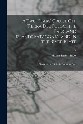 Libro A Two Years' Cruise Off Tierra Del Fuego, The Falkl...