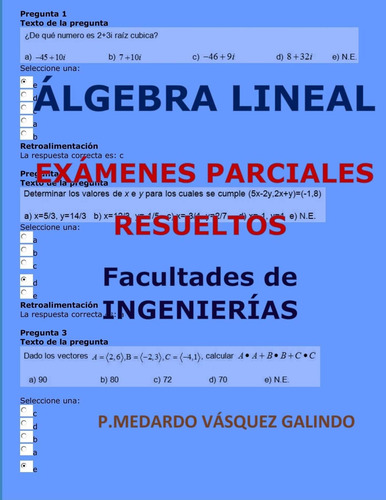 Libro: Álgebra Lineal-exámenes Parciales Resueltos: Facultad