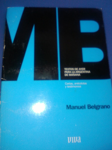 Manuel Belgrano Revista Viva Clarín