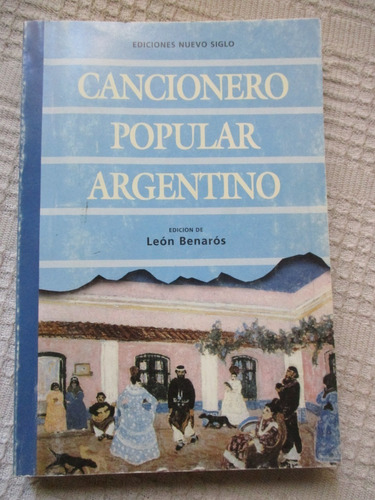 León  Benarós - Cancionero Popular Argentino. Antología