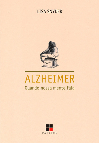 Alzheimer: Quando nossa mente fala, de Snyder, Lisa. M. R. Cornacchia Editora Ltda., capa mole em português, 2013
