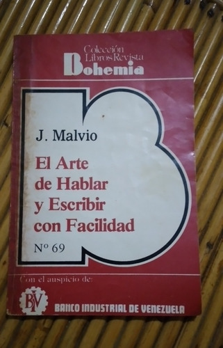 El Arte De Hablar Y Escribir Con Facilidad / J. Malvio (Usado)