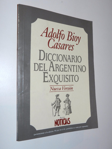 Diccionario Del Argentino Exquisito - A Bioy Casares - Eme 