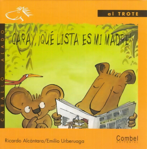 Caray , Que Lista Es Mi Madre !, De Alcântara, Ricardo. Editorial Combel, Tapa Dura En Español, 2000