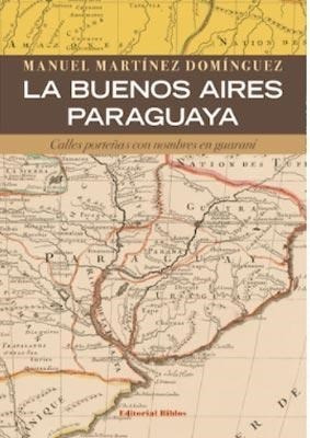 La Buenos Aires Paraguaya - Manuel Martínez Domínguez