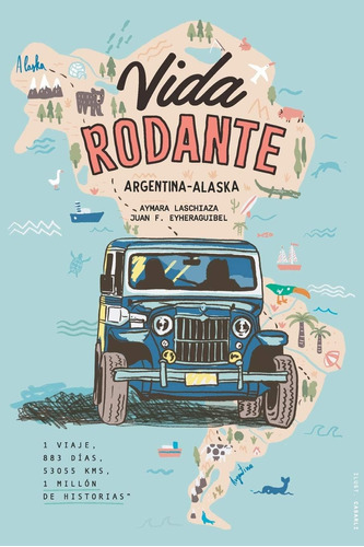 Libro: Vida Rodante: Argentina - Alaska (spanish Edition)