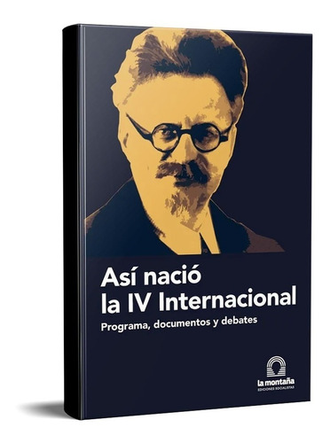 Así Nació La Iv Internacional - Trotsky  (lm)