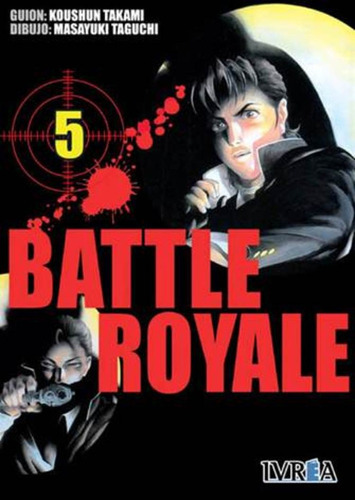 Battle Royale 05, De Koushun, Takami. Editorial Ivrea, Tapa Blanda, Edición 1 En Español