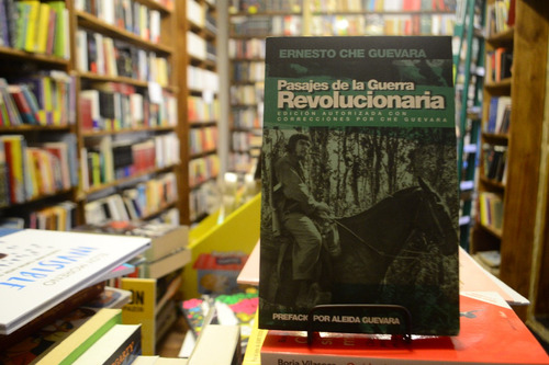 Pasajes De La Guerra Revolucionaria. Ernesto Che Guevara.