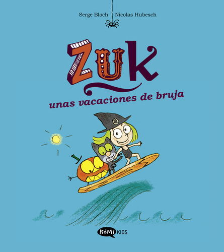 ZUK 1 ZUK UNAS VACACIONES DE BRUJA, de Bloch, Serge. Editorial Komikids, tapa blanda en español