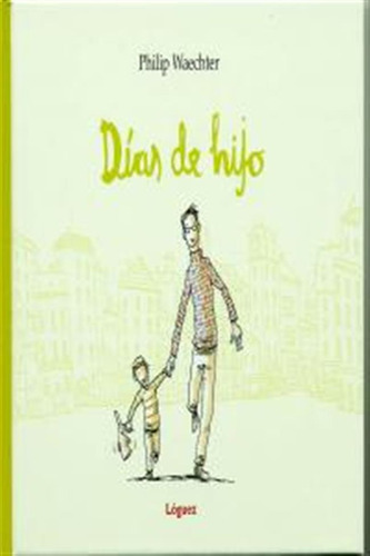 Dias De Hijo - Waechter, Philip