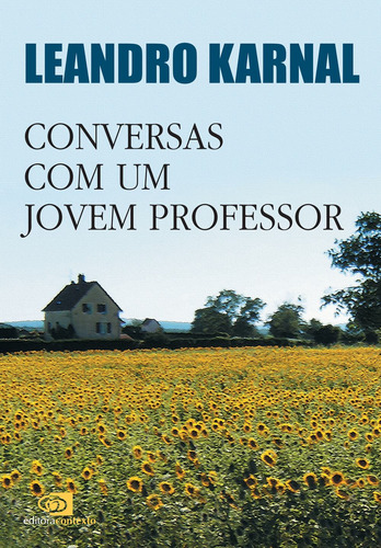 Conversas com um jovem professor, de Karnal, Leandro. Editora Pinsky Ltda, capa mole em português, 2012