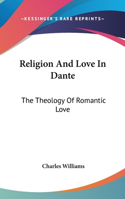 Libro Religion And Love In Dante: The Theology Of Romanti...