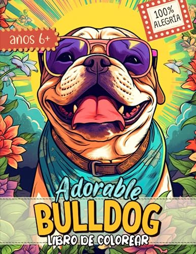 Libro De Colorear Bulldog: 40 Lindas Páginas De Actividades