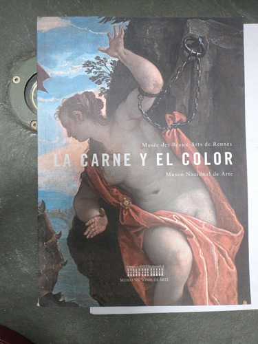 La Carne Y El Color Musée Ba Rennes - Museo Nacional De Arte