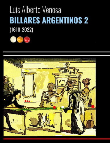 Billares Argentinos 2 - Luis Venosa- Lanzamiento 2022