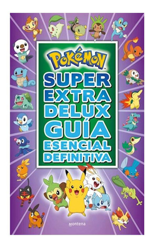 Pokémon Súper Extra Delux Guía Esencial Definitiva The Poké
