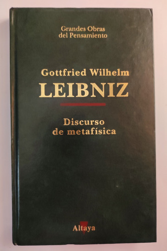 Discurso De Metafísica. G Wilhelm Leibniz. Filosofía 